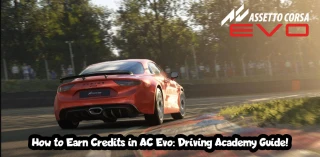 How to Earn Credits in AC Evo: Driving Academy Guide!